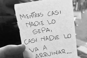 Mientras nadie lo sepa, nadie lo arruina.